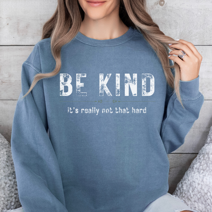 "Be Kind Comfort Color Sweatshirt - Cozy & Compassionate Apparel"