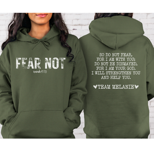 Team Melanie! Hoodie Isaiah 41:10 So Do Not Fear, For I Am With You