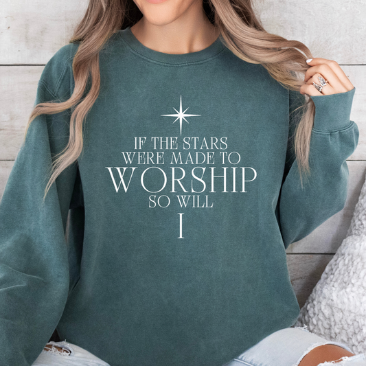 Custom Colors Sweatshirt - "If the Stars Were Made to Worship, So Will I" - Inspirational Fashion
