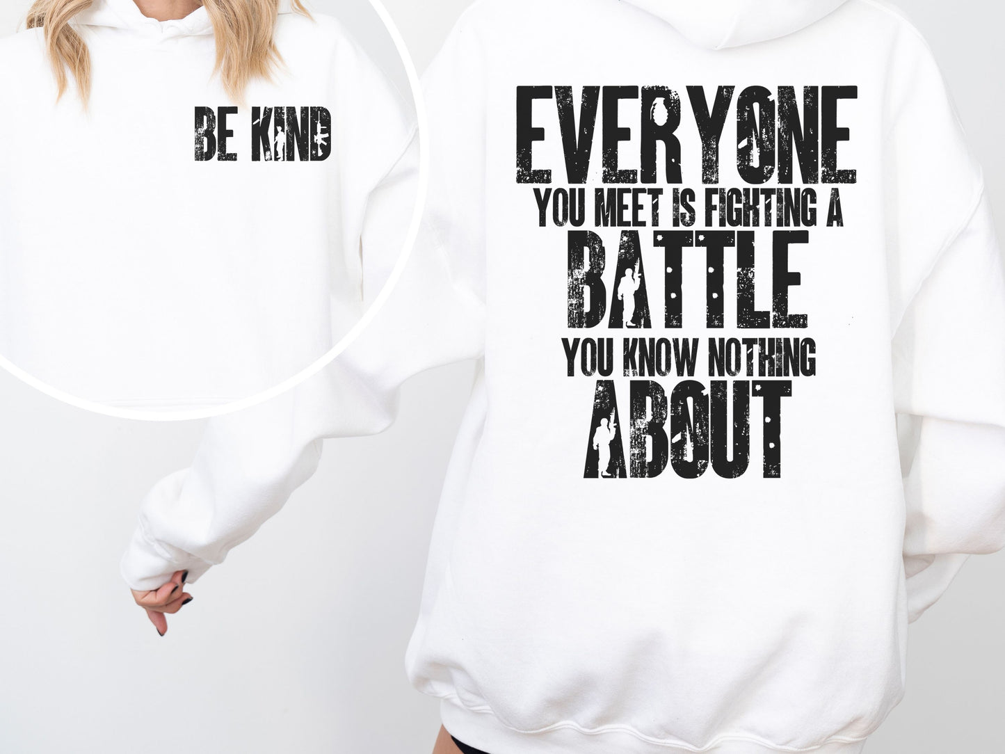 Be Kind, Everyone is Fighting a Battle - Spread Positivity. Empathy-Inspired Sweatshirt