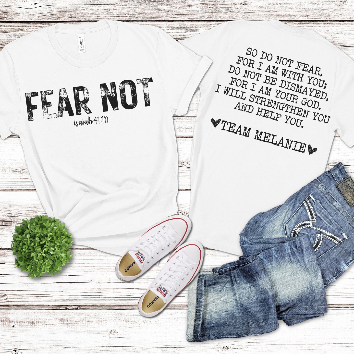 Team Melanie Unisex Bella + Canvas T Shirt Isaiah 41:10 So Do Not Fear, For I Am With You