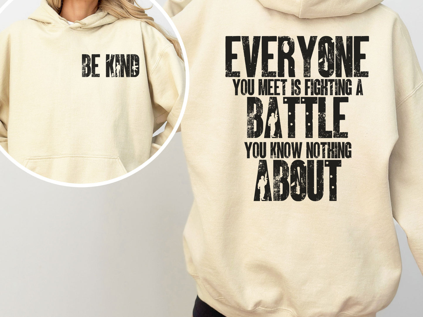 Be Kind, Everyone is Fighting a Battle - Spread Positivity. Empathy-Inspired Sweatshirt
