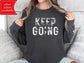 Comfort Colors Sweatshirt - "Keep Going" - Motivational Apparel for Everyday Inspiration