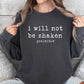 Comfort Color Sweatshirt - I Will Not Be Shaken Psalm 16:8