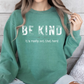 "Be Kind Comfort Color Sweatshirt - Cozy & Compassionate Apparel"